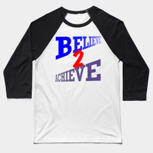 Believe2Achieve Baseball T-Shirt